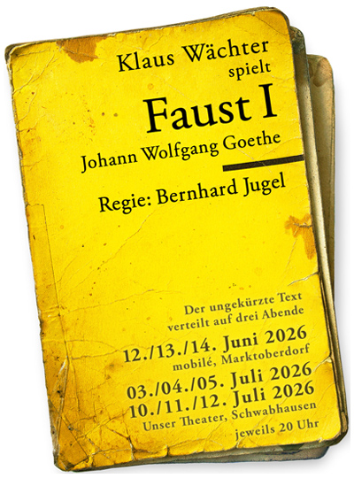 Plakat für FAUST I von Johann Wolfgang Goethe